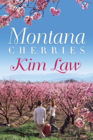 [The Wildes of Birch Bay 01] • Montana Cherries (The Wildes of Birch Bay)